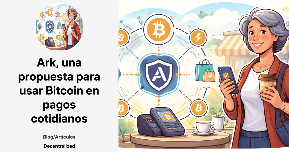 Ark, una propuesta para usar Bitcoin en pagos cotidianos
